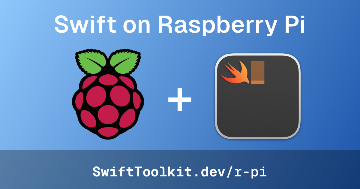 Swift on Raspberry Pi: Building Natively and Cross Compiling ...