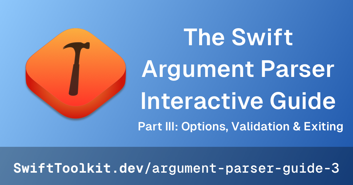 The Interactive Swift Argument Parser Guide - Part III: Options ...